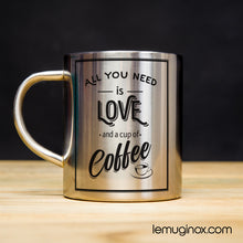 Charger l&#39;image dans la galerie, tasse en inox All you need is Love and coffee